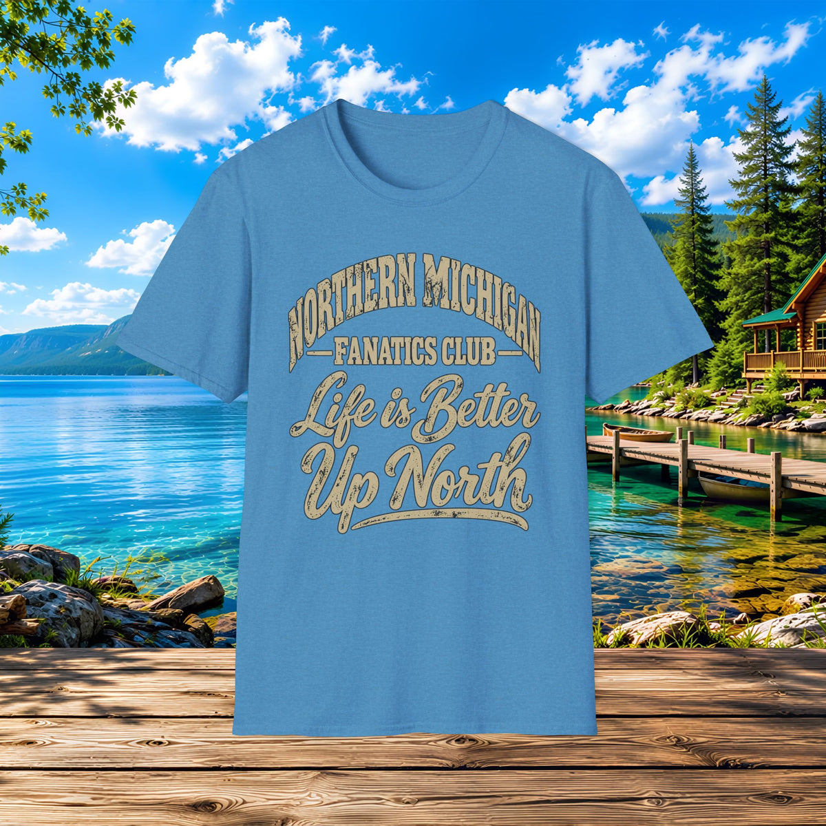 Northern Michigan "Life is Better Up North" T-Shirt