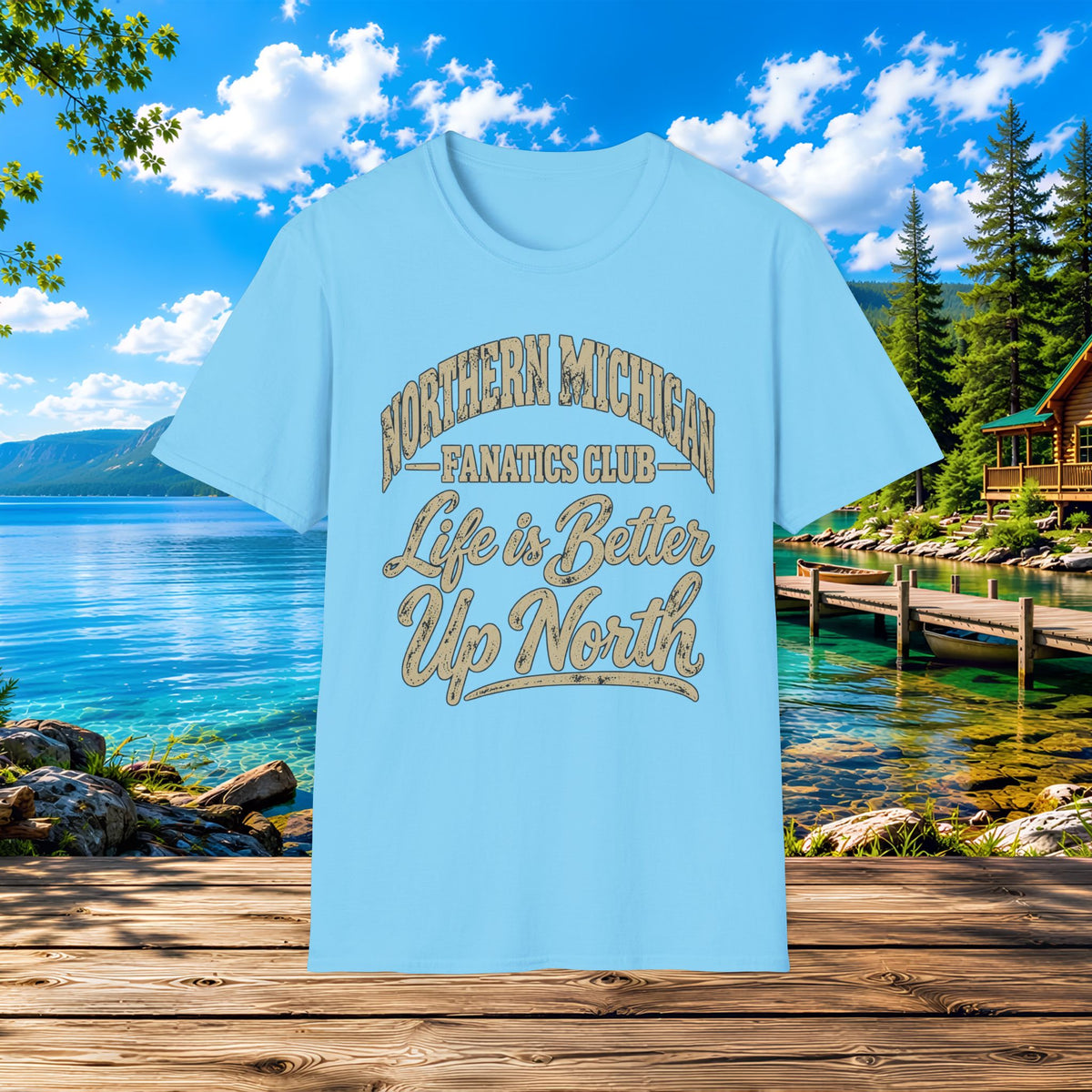 Northern Michigan "Life is Better Up North" T-Shirt