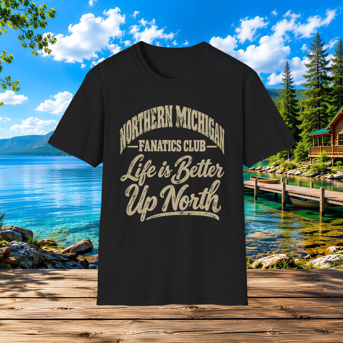 Northern Michigan "Life is Better Up North" T-Shirt